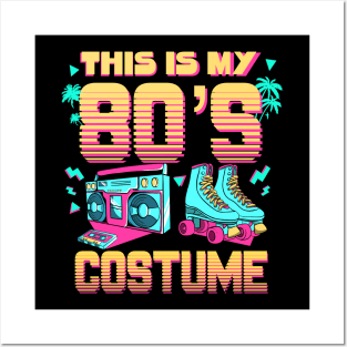This is my 80s Costume 80s Retro Vintage 80s Bro 1980s Party Posters and Art